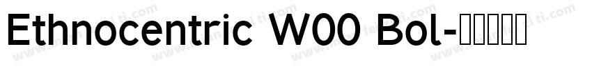 Ethnocentric W00 Bol字体转换